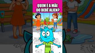 QUEM É A MÃE DO BEBÊ ALIEN?