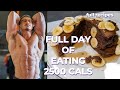 FULL DAY OF EATING | 2500 CALS | LOSE FAT and GAIN MUSCLE
