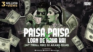 Download lagu Paisa Paisa X Loan De Raha Hai | AT Troll Mix | DJ Akash Tejas | Meme Concept mp3 Download lagu Paisa Paisa X Loan De Raha Hai | AT Troll Mix | DJ Akash Tejas | Meme Concept mp3