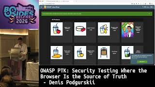 OWASP PTK: Security Testing Where the Browser Is the Source of Truth - Denis Pod