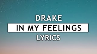 Drake - In My Feelings (Lyrics) 🦂