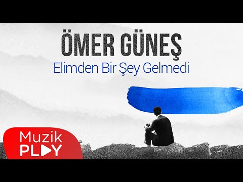 Ömer Güneş - Elimden Bir Şey Gelmedi (Official Lyric Video)