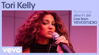 Tori Kelly - alive if i die (Live Performance) | Vevo