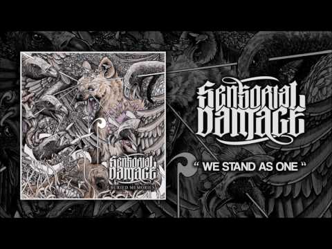 SENSORIAL DAMAGE - We Stand As One