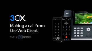 Getting Started with 3CX: Making a Call from the Web Client