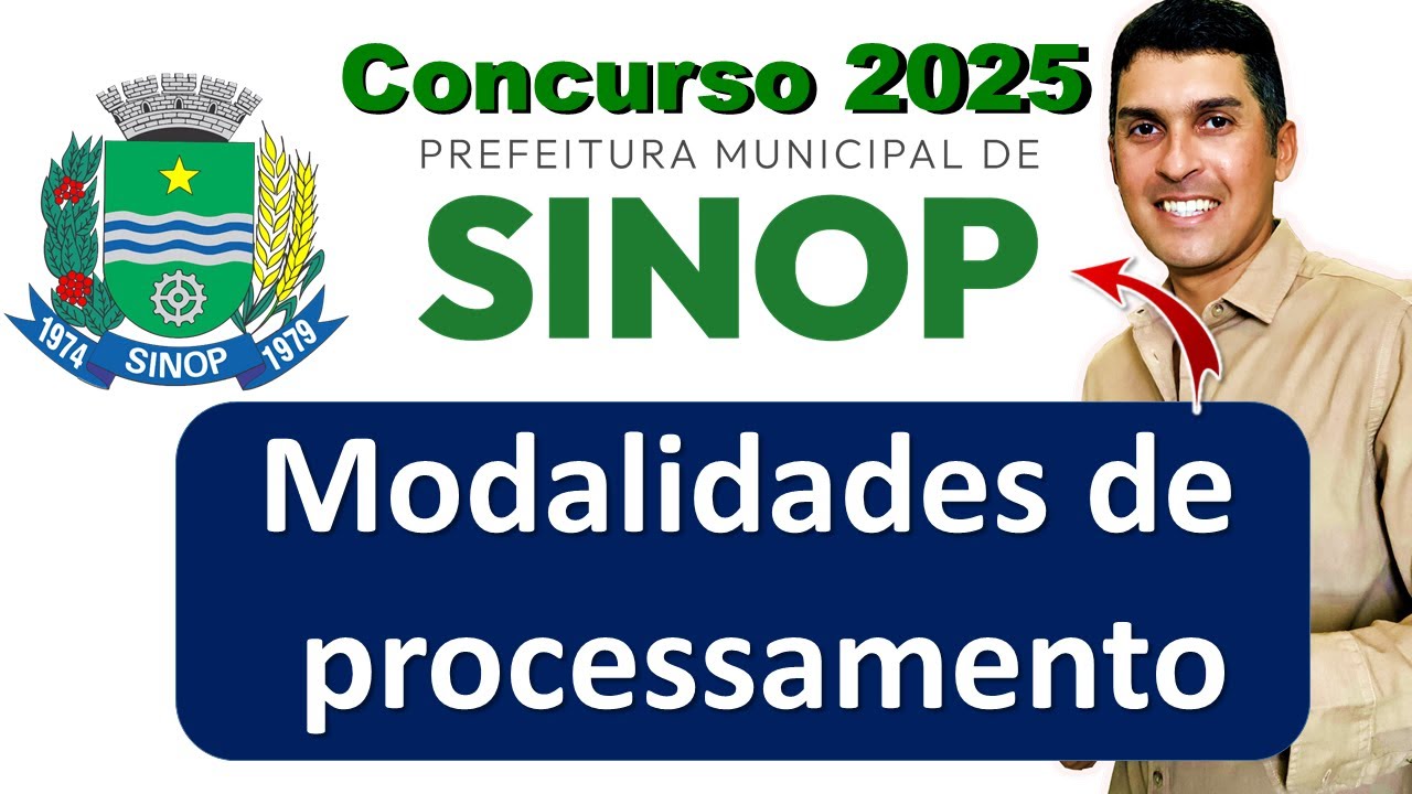 Concurso SINOP MT 2024 - 2025 | modalidades de processamento informática selecon #concursosinopmt
