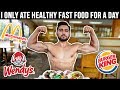 I Ate Healthy Fast Food For A Day