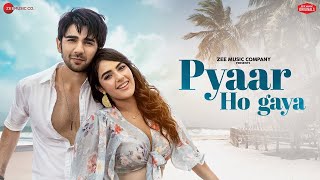 Download lagu Pyaar Ho Gaya - Prit Kamani, Kavya Thapar | Raj Barman, Raees, Zain-Sam, Liaqat| Zee Music Originals mp3 Download lagu Pyaar Ho Gaya - Prit Kamani, Kavya Thapar | Raj Barman, Raees, Zain-Sam, Liaqat| Zee Music Originals mp3