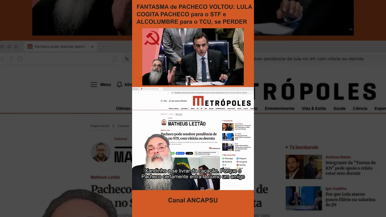 FANTASMA de PACHECO VOLTOU: LULA COGITA PACHECO para o STF e ALCOLUMBRE para o T