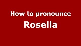 How to pronounce Rosella
