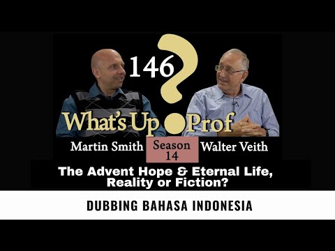 WUP 146 - The Advent Hope & Eternal Life, Reality or Fiction (Dubbing Indonesia)