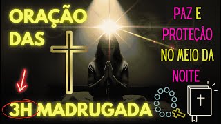 Urgente! Oração das 3h da Madrugada: Proteja-se e Conecte-se com o Divino!