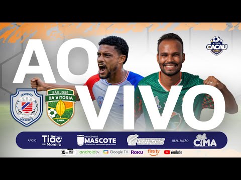 AO VIVO | FINAL COPA CACAU CIMA | Mascote X São José da Vitoria | Copa Cacau 2026 | TVC