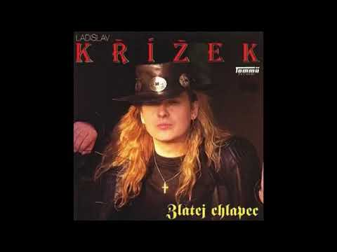 Ladislav Křížek - Zlatej Chlapec 1991