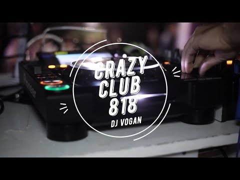 Crazy Club 818 ( Tech & Club House mix by DJ Vogan)