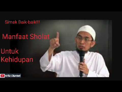 Manfaat Sholat Untuk Kehidupan - 5 Manfaat Sholat Dalam Kehidupan - Ustaz Adi Hidayat