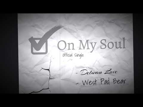 West Pad Bear X Detwan Love - On My Soul ( Official Audio )