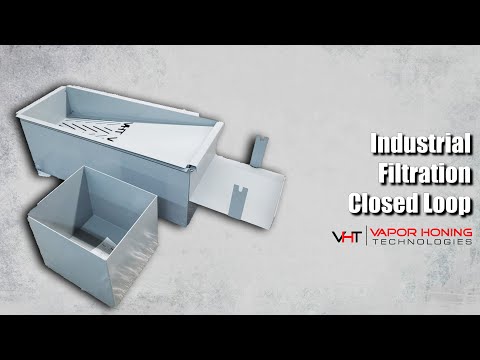 Talking about the Industrial Filtration Closed Loop Basin - Vapor Honing Technologies