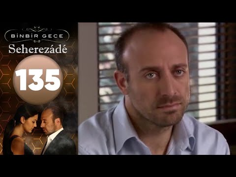 Seherezádé - 135 . Rész
