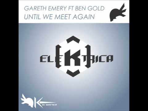 Gareth Emery ft  Ben Gold   Until We Meet Again