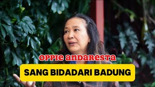 Download lagu Oppie Andaresta - Sang Bidadari Badung mp3