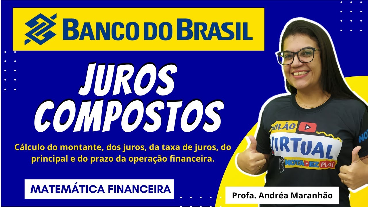 Juros compostos - Cálculo do montante, dos juros, da taxa de juros, do principal e do prazo