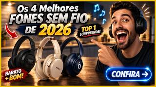 Os 4 Melhores Fones Sem Fio de 2026 ???? Custo Benefício