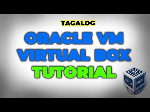 Oracle VM Virtual Box Tutorial (TAGALOG)