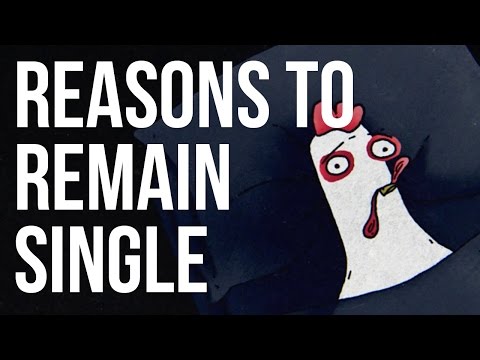 Reasons to Remain Single