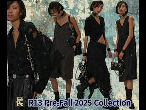 R13 Pre-Fall 2025 Collection.