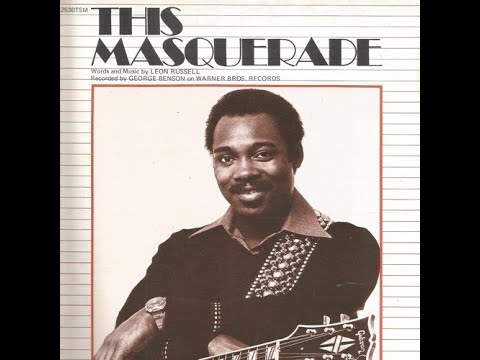 ISRAELITES:George Benson - This Masquerade 1976 {Extended Version}