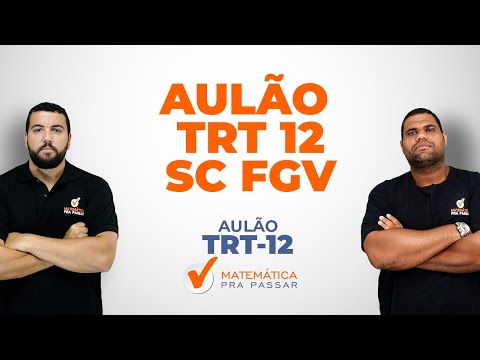 AULÃO - TRT 12 SC - FGV