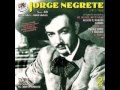 Jorge Negrete.-Amor Indio