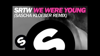 Srtw - We Were Young (Sasha Kloeber Remix) video