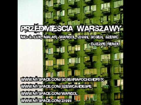 PRZEDMIEŚCIA WARSZAWY EZPE RMX feat. LUX_MALAR_WARGOL_ZHNN_SOSENO_MC-SZEWC