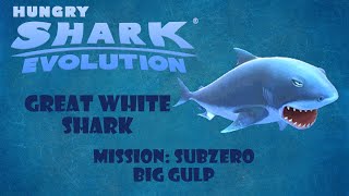 Hungry Shark Evolution - Great White Shark - Mission: Subzero, Big Gulp