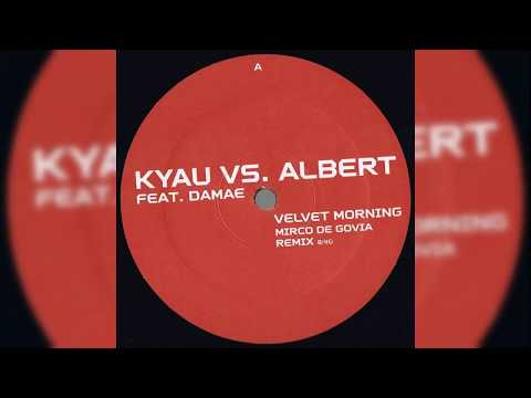 Kyau vs. Albert feat. Damae - Velvet Morning (Mirco de Govia Remix)