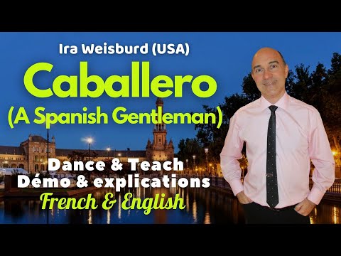 Caballero (A Spanish Gentleman) Line Dance (Dance & teach / Démo & explications / French & English)
