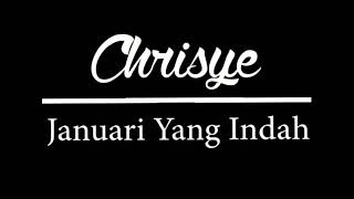 Download lagu CHRISYE - JANUARI YANG INDAH - lirik mp3 Download lagu CHRISYE - JANUARI YANG INDAH - lirik mp3