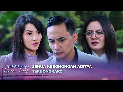 Hancur!! semua Kebohongan Aditya Terbongkar!! | Merangkai Kisah Indah - Episode 137