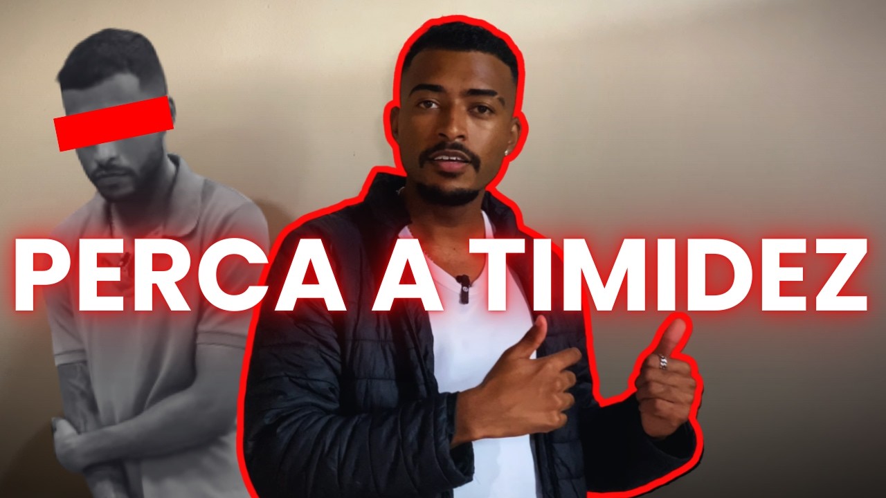 Como PERDER A TIMIDEZ e se tornar uma pessoa desenrolada!