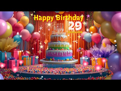 29 January Happy Birthday To You Song | Best Birthday Music For Everyone | Celebrate Now!