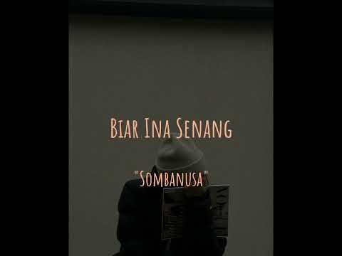 Biar Ina Tenang - Sombanusa