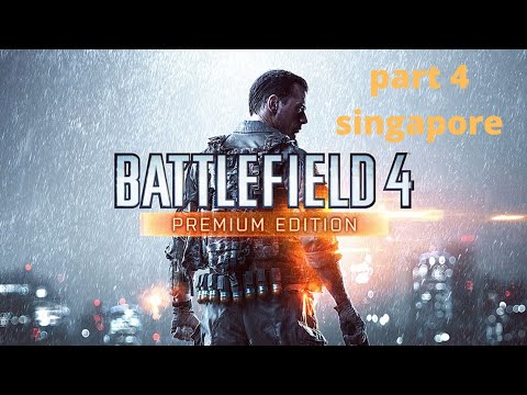 Battlefield 4 Gameplay Walkthrough Part 4 / 2 - Campaign Mission 4 - Singapore (BF4)