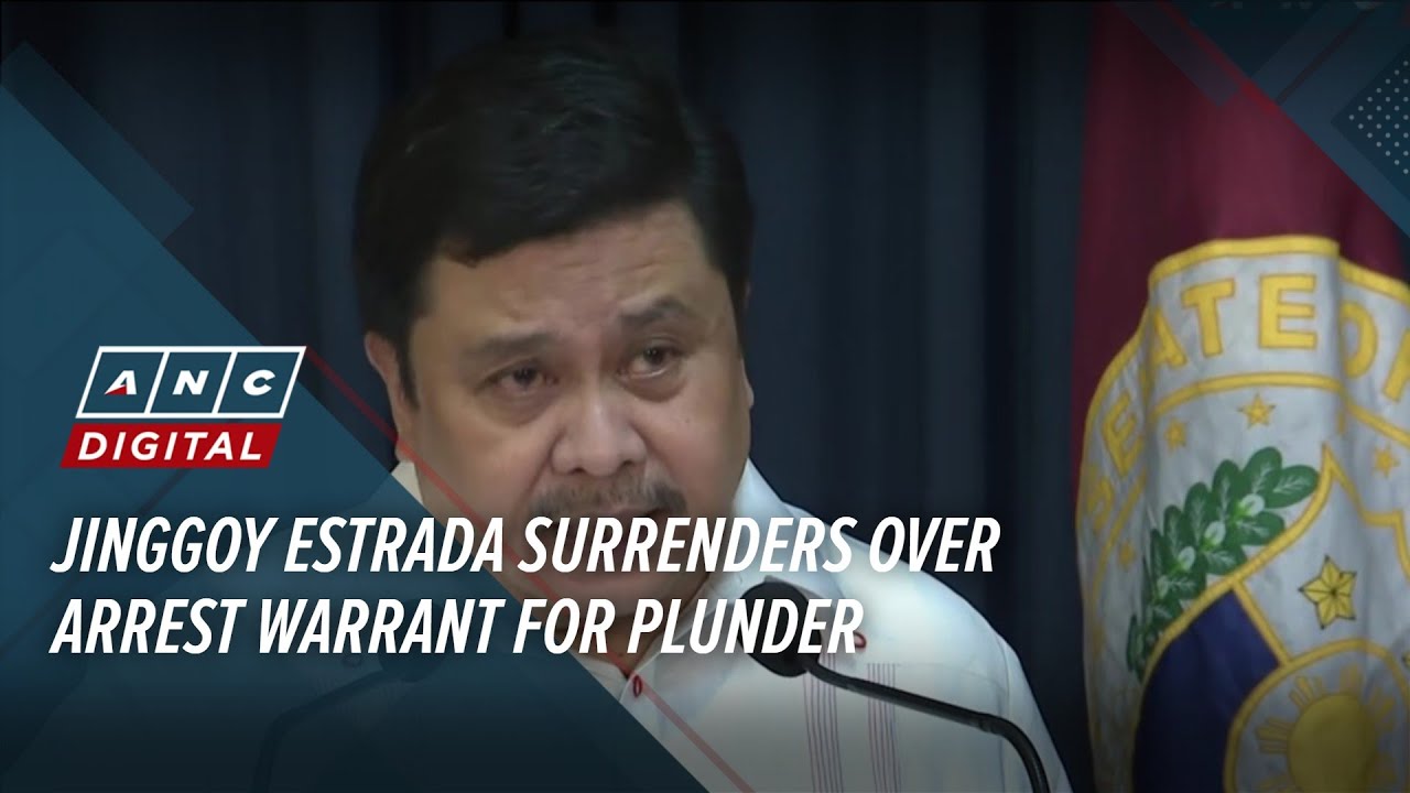 Jinggoy Estrada surrenders over arrest warrant for plunder  | ANC