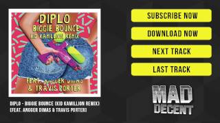 Diplo - Biggie Bounce (Kid Kamillion Remix) [feat. Angger Dimas &amp; Travis Porter]