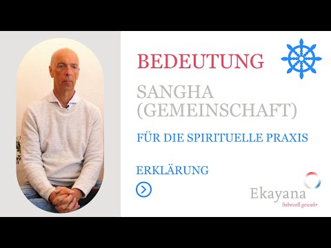 What is the importance of the Sangha (community) for spiritual practice and development?