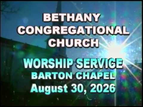 Thumbnail for Bethany Church Service 8/30/26