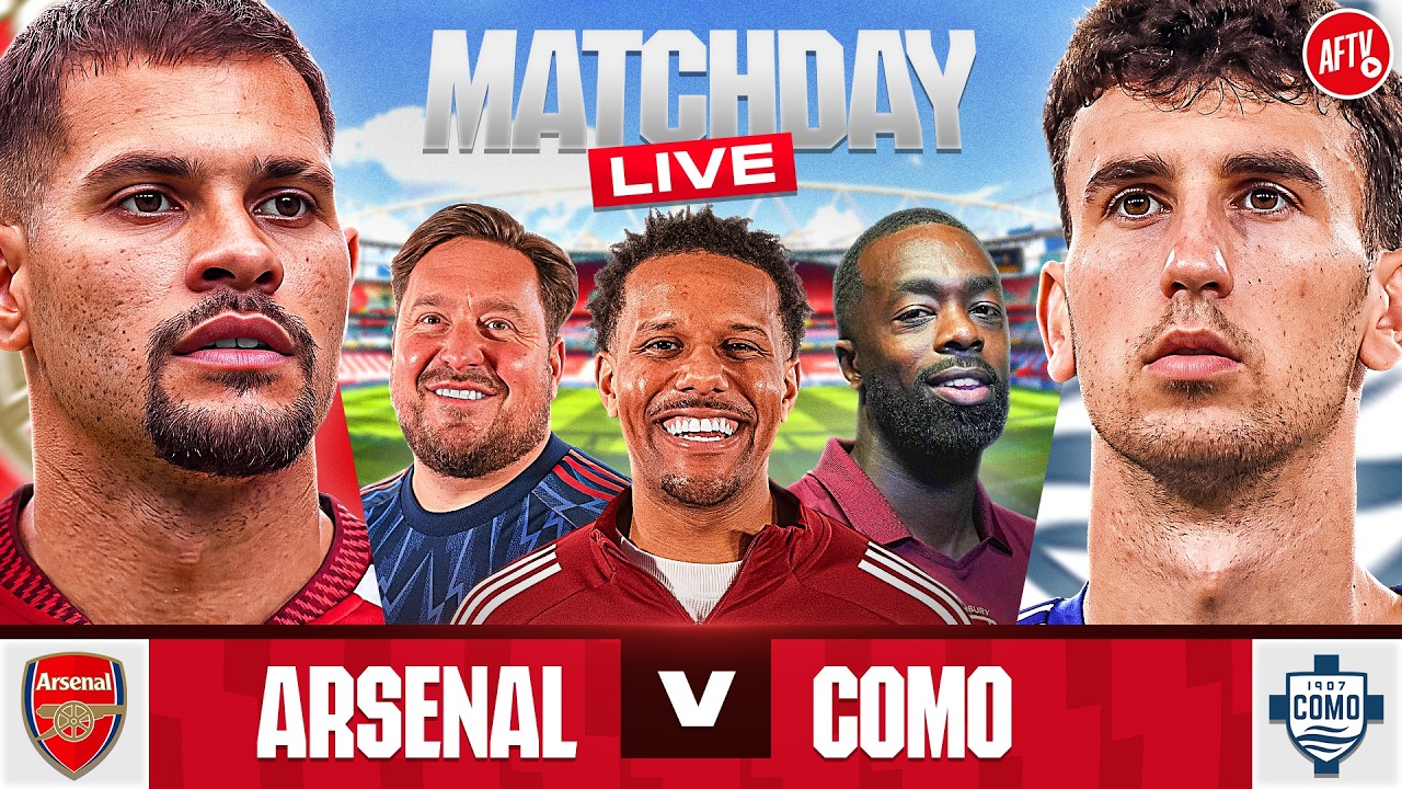 Arsenal vs Como | Match Day LIVE | Pre Season Friendly
