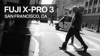 7 Days of San Francisco Street Photography | Fujifilm X-Pro 3